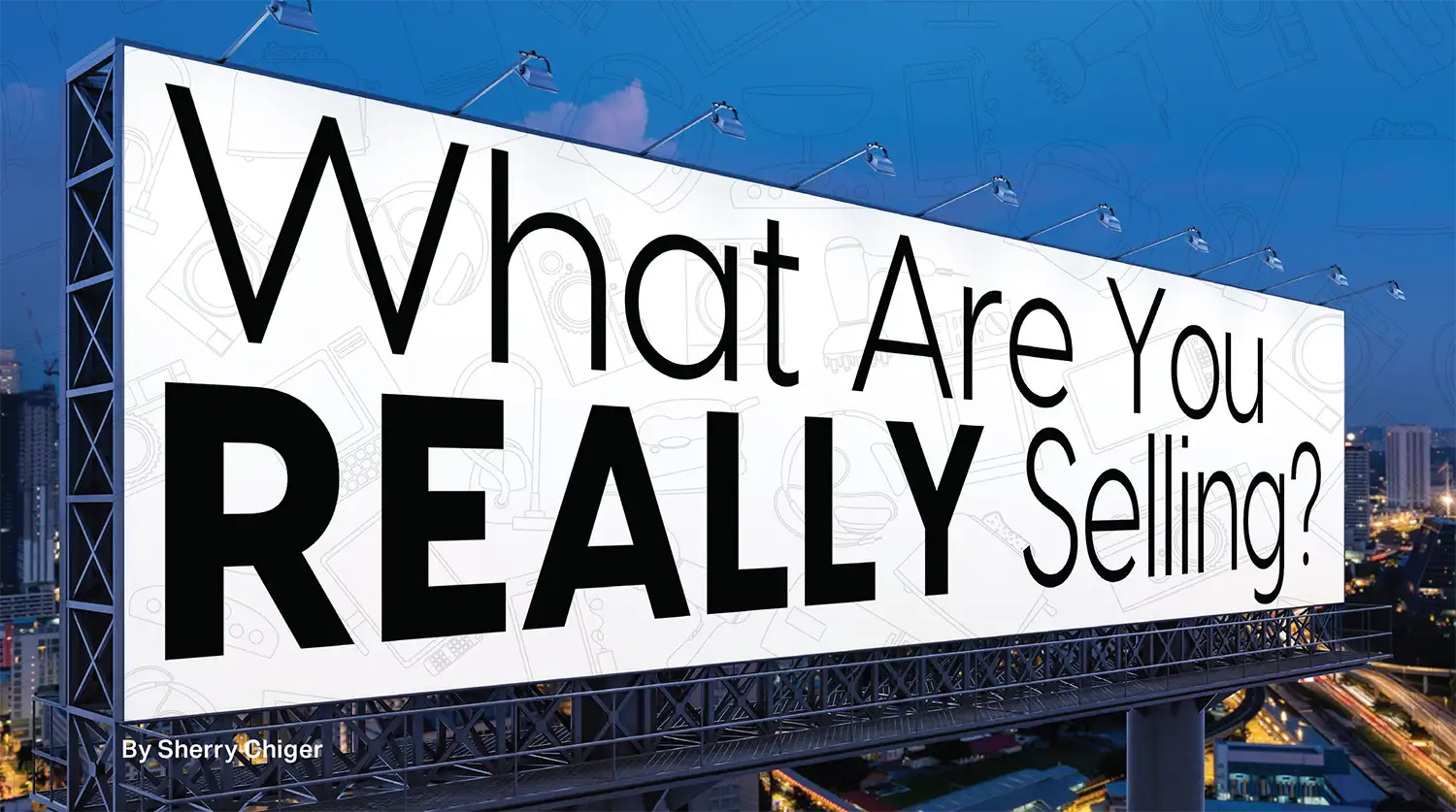 What are You Really Selling?